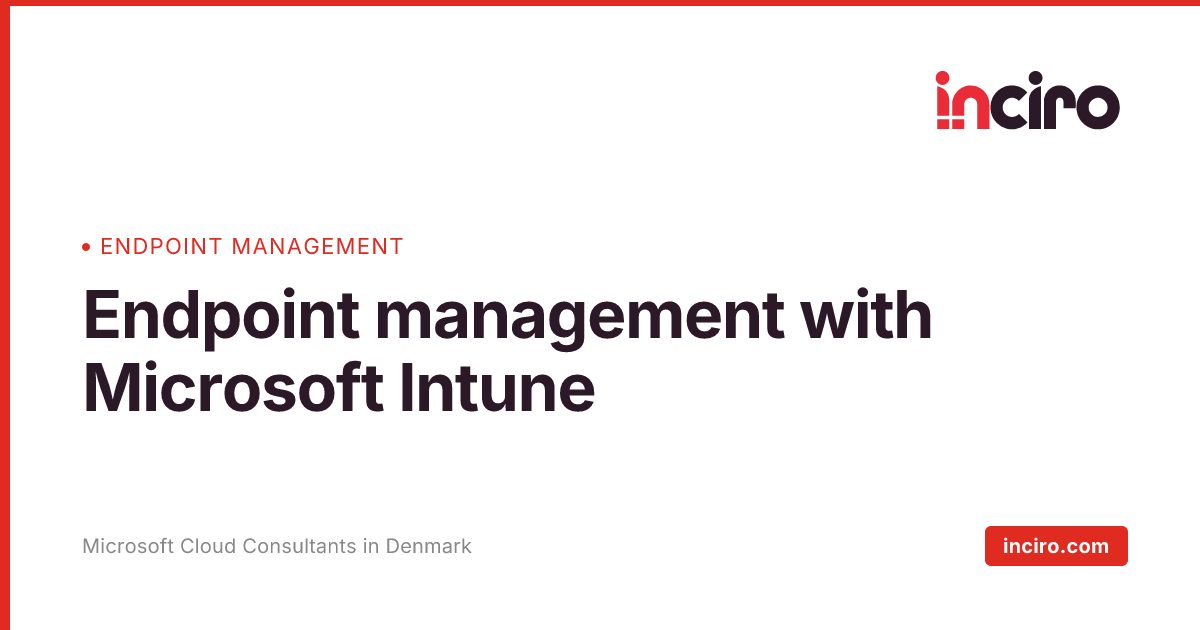 Endpoint management with Microsoft Intune | inciro
